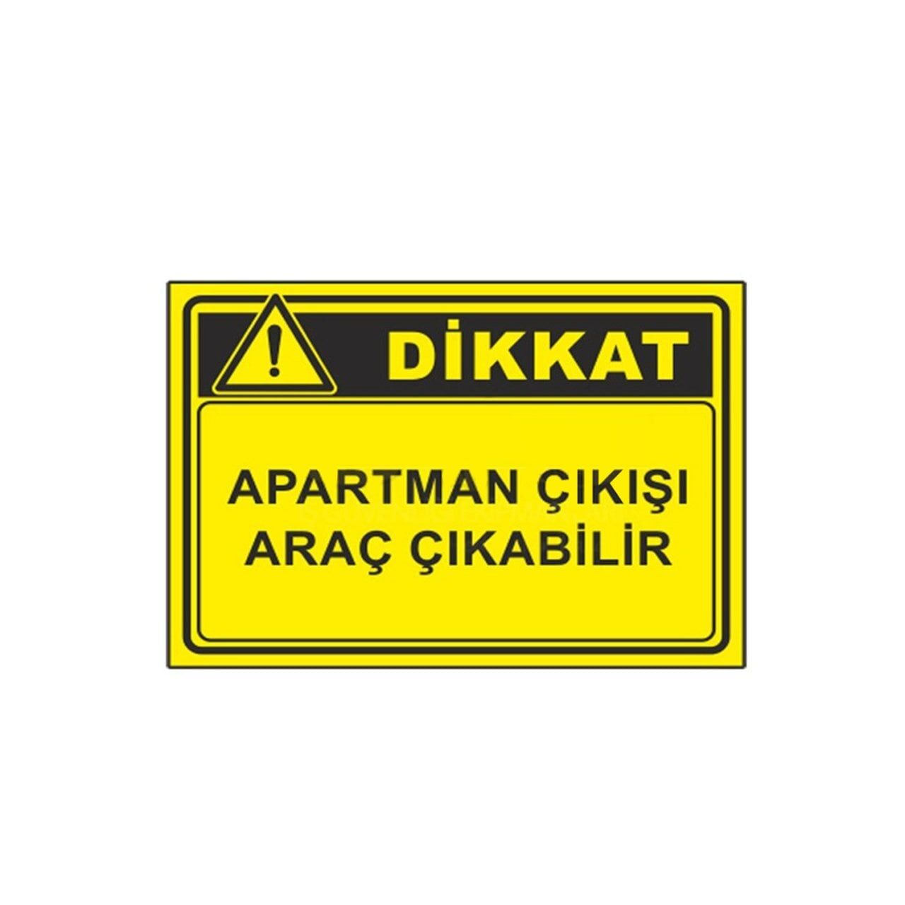 Apartman Çıkışı Araç Çıkabilir Levhası