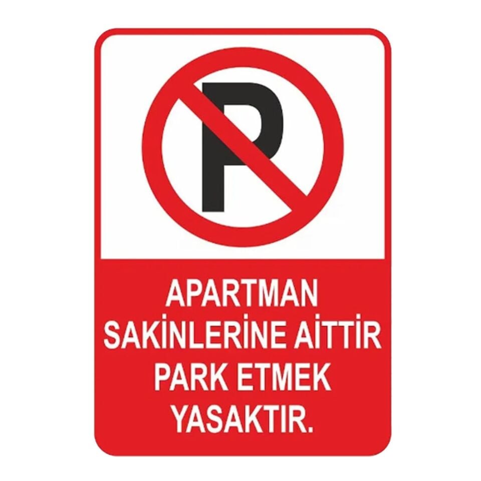 Apartman Sakinlerine Aittir Park Etmeyiniz Levhası