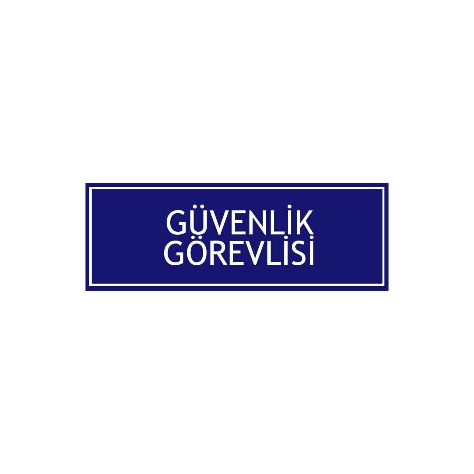 Güvenlik Görevlisi (10x30 cm) Dekota Levha