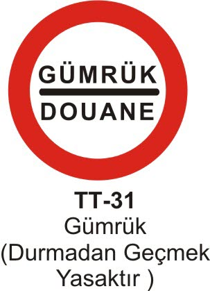 Gümrük (Durmadan Geçmek Yasaktır )