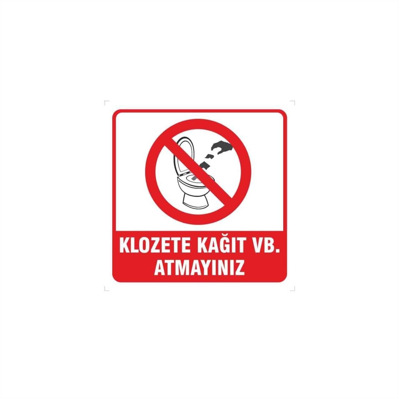 Klozete Kağıt Atmayınız Levhası