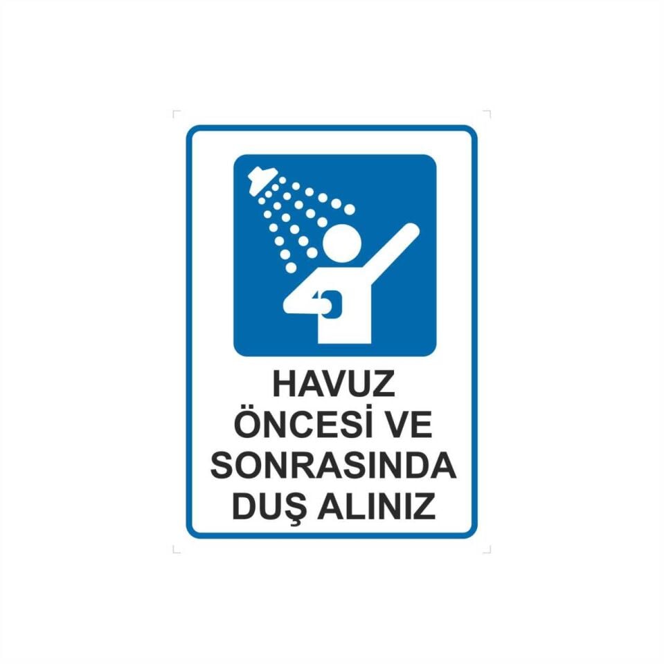 Havuz Öncesi ve Sonrasında Duş Alınız Levhası