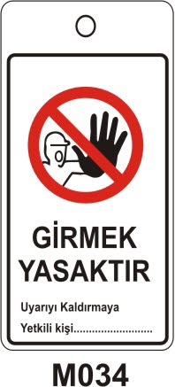 Girmek Yasaktır Levhası (Asılabilir Etiket)