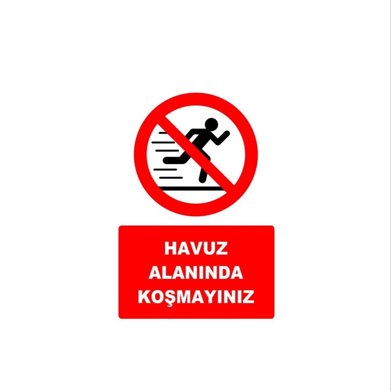 Havuz Alanında Koşmayınız Levhası