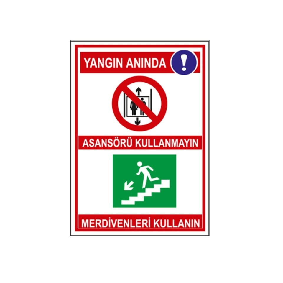 Yangın Anında Asansörü Kullanma Merdivenleri Kullan Levhası