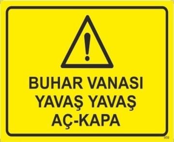 Buhar Vanası Yavaş Yavaş Aç Kapa Levhası