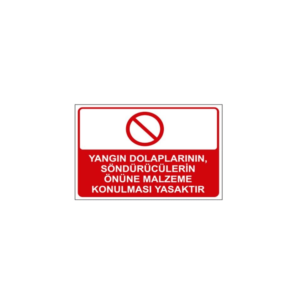 Yangın Dolaplarının Söndürücülerinin Önüne Malzeme Konulması Yasaktır Levhası