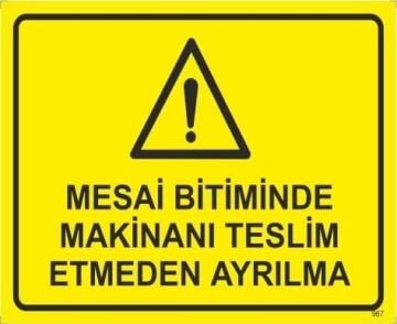 Mesai Bitiminde Makinanı Teslim Etmeden Ayrılma