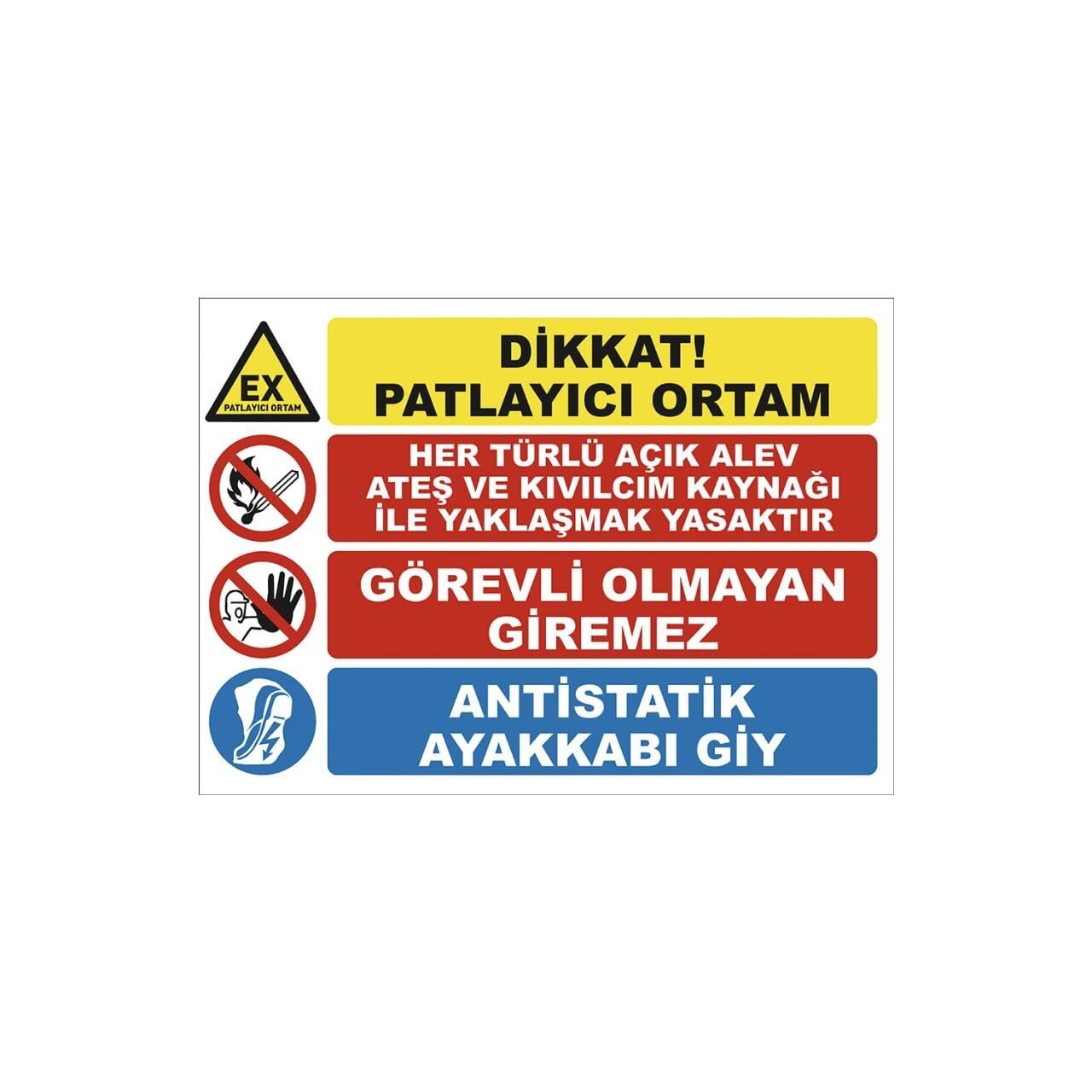 Dikkat Patlayıcı Ortam Uyarı Levhası