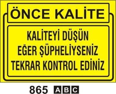 Kaliteyi Düşün Eğer  Şüpheliyseniz Tekrar Kontrol Ediniz