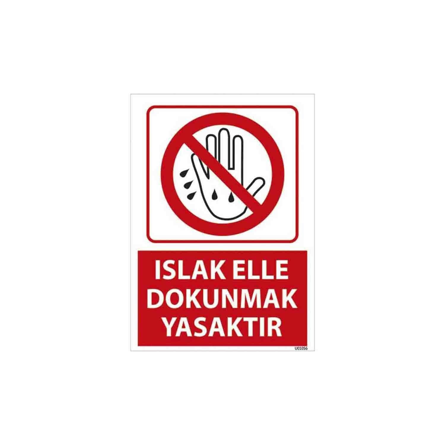 Islak Elle Dokunmak Yasaktır Levhası