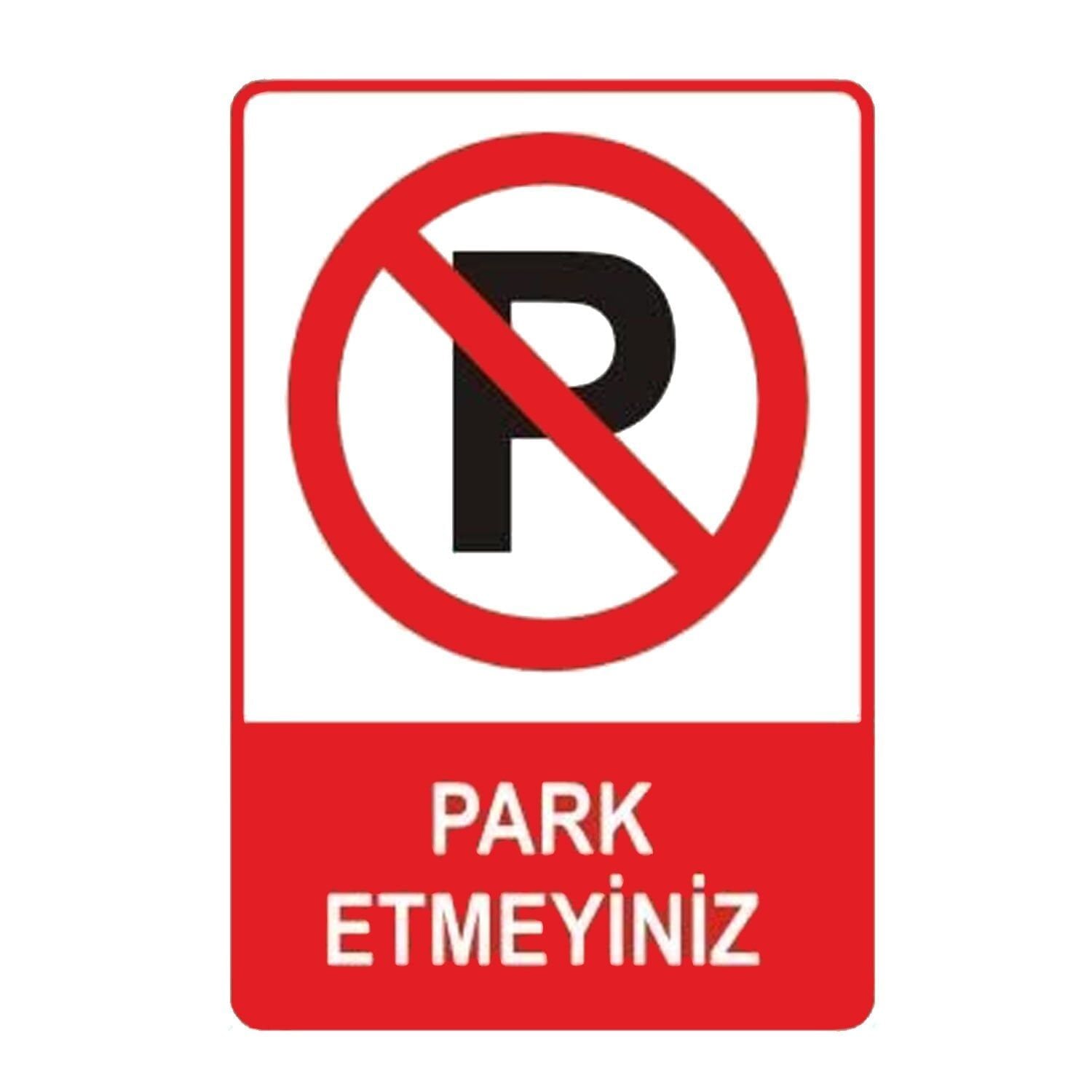 Park Etmeyiniz Levhası