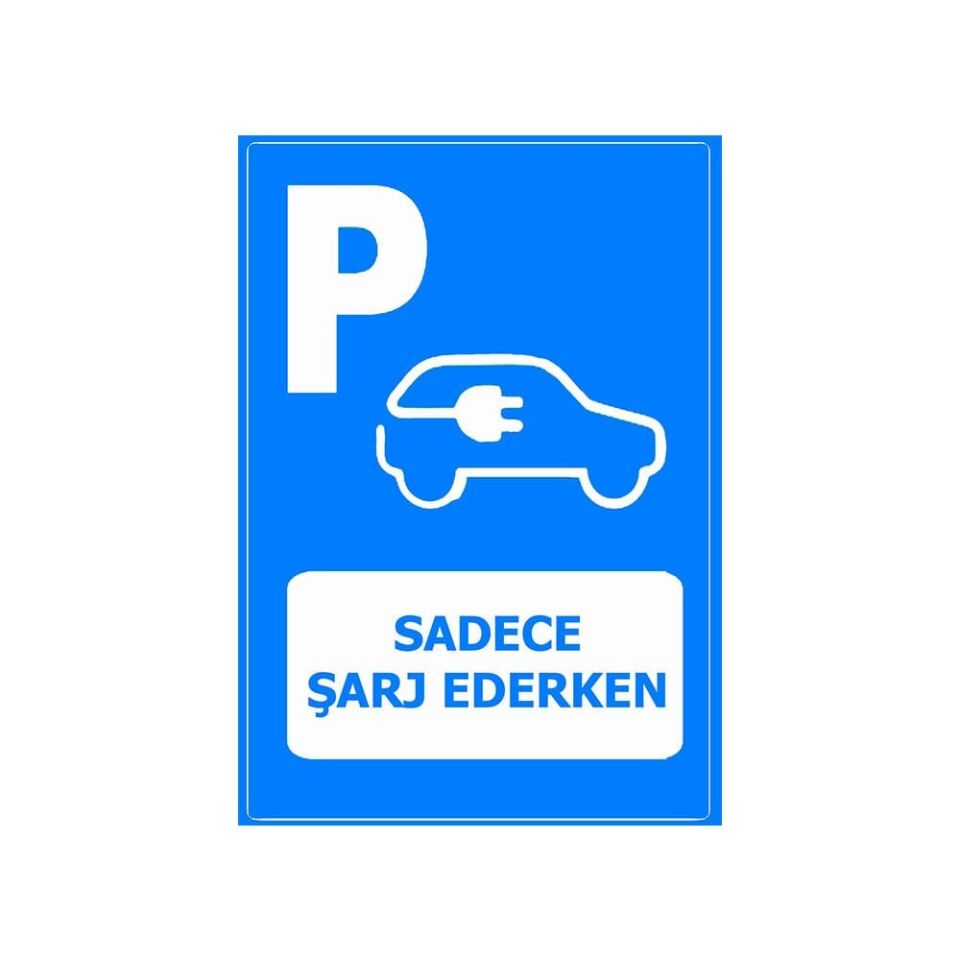 Sadece Elektrikli Araç Park Yeri Levhası