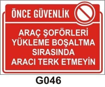 Araç Şoförleri Yükleme Boşaltma Sırasında Aracı Terk Etmeyin