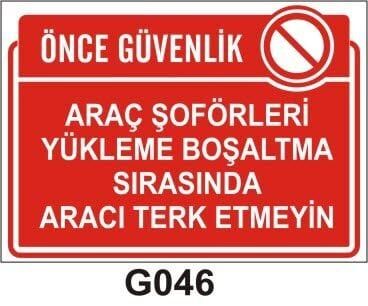 Araç Şoförleri Yükleme Boşaltma Sırasında Aracı Terk Etmeyin