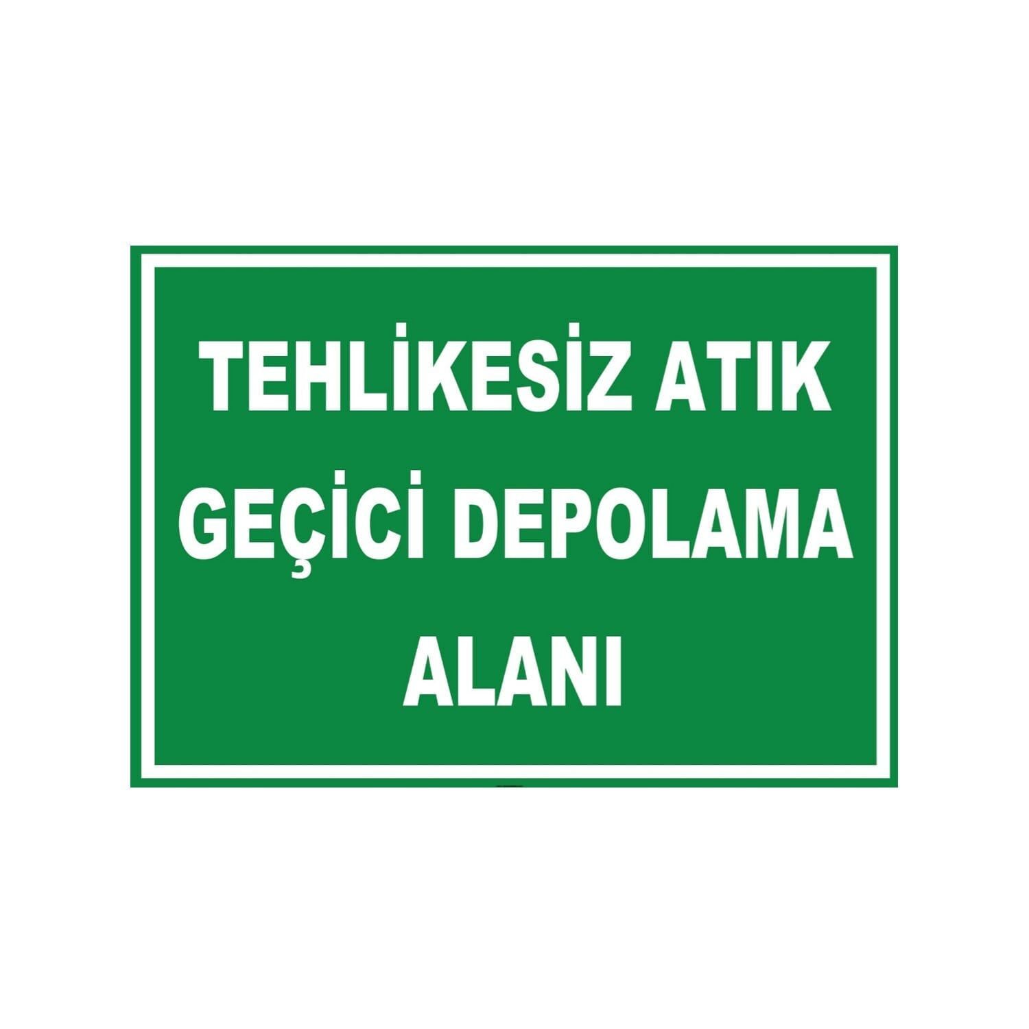 Tehlikesiz Atık Geçici Depolama Alanı Levhası