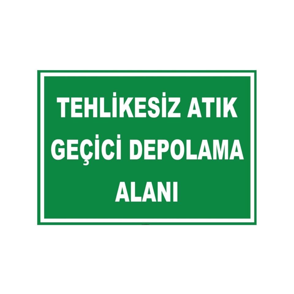 Tehlikesiz Atık Geçici Depolama Alanı Levhası