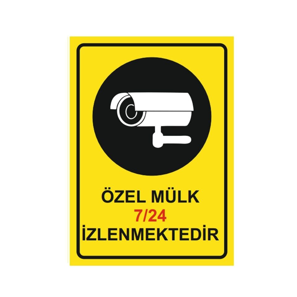 Özel Mülk 7/24 İzlenmektedir Levhası
