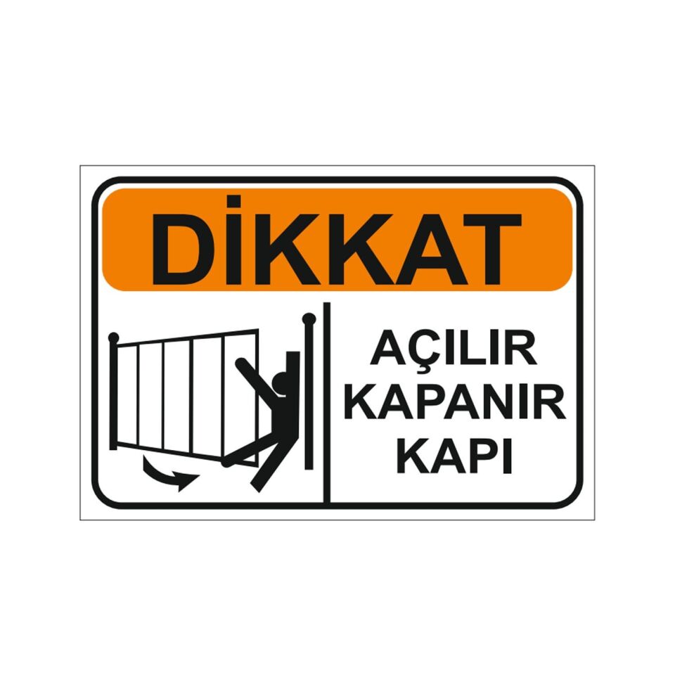 Dikkat Otomatik Açılır Kapanır Kapı Levhası
