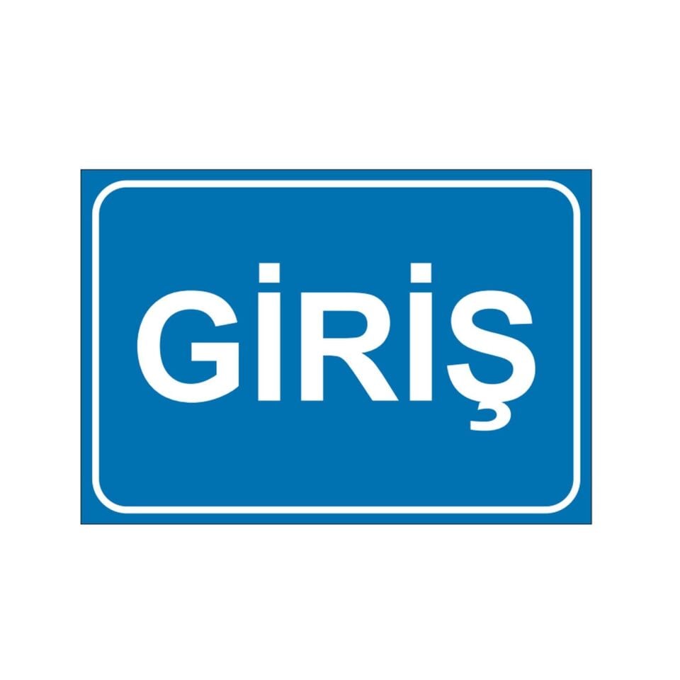 Giriş Uyarı Levhası