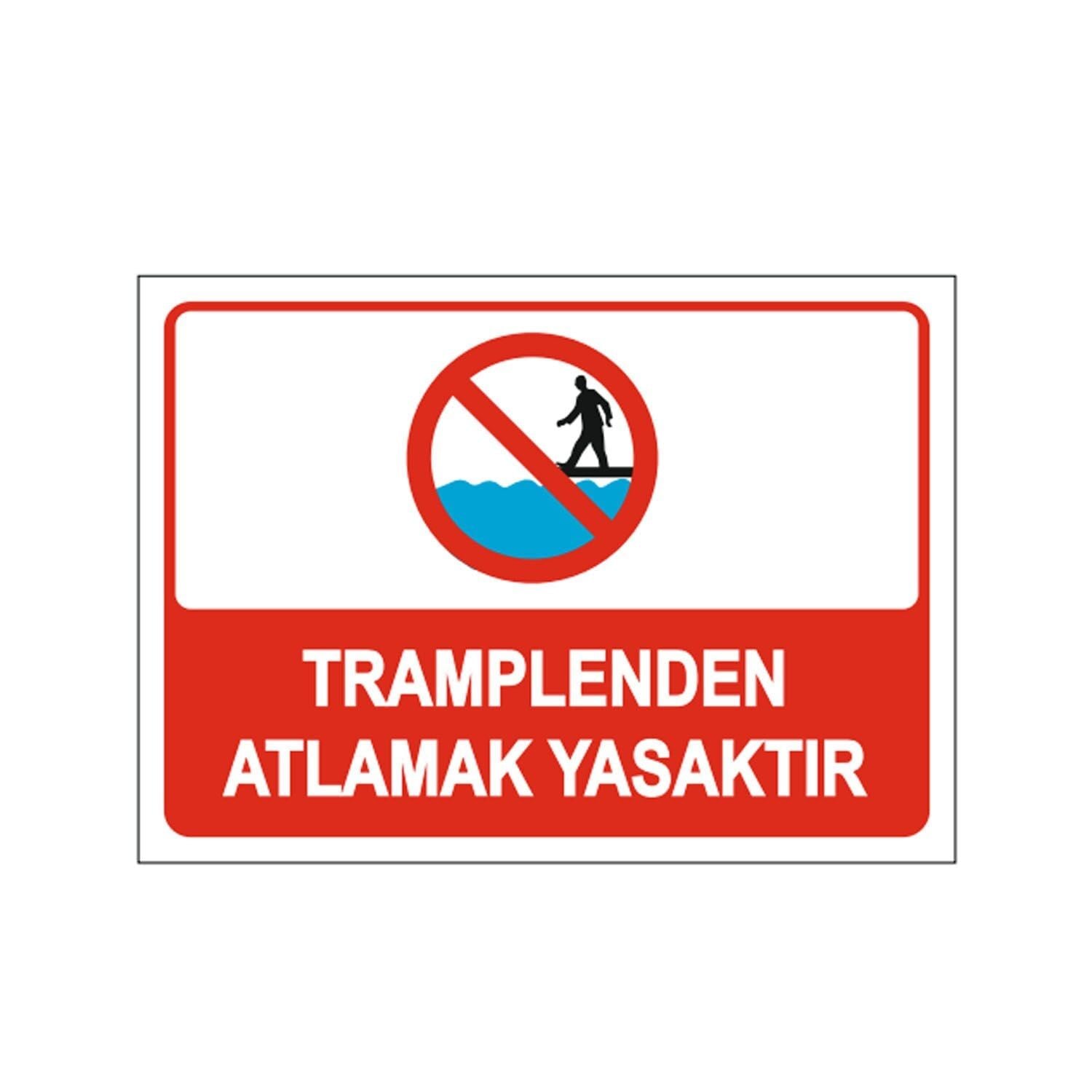 Tramplenden Atlamak Yasaktır Levhası