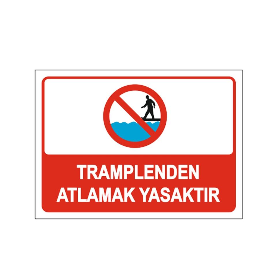 Tramplenden Atlamak Yasaktır Levhası