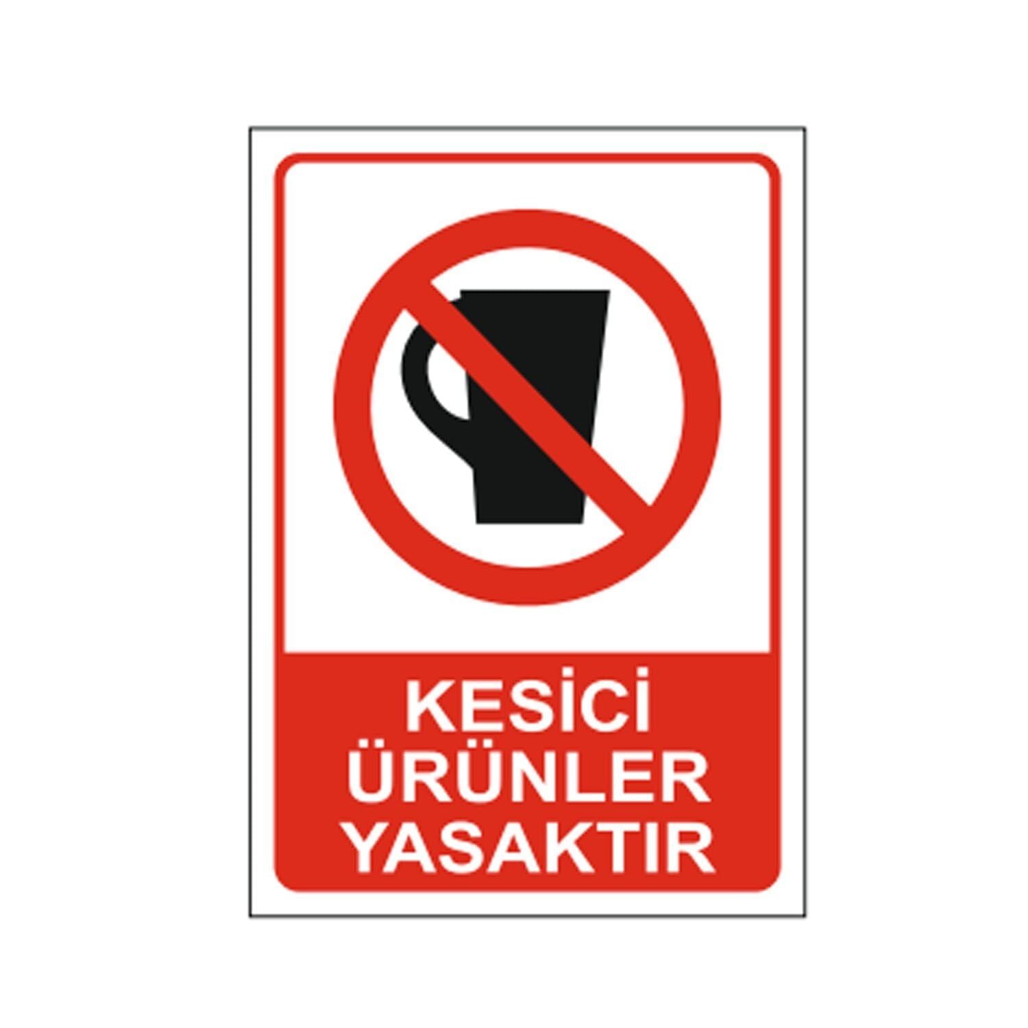 Kesici Ürünler Yasaktır Levhası