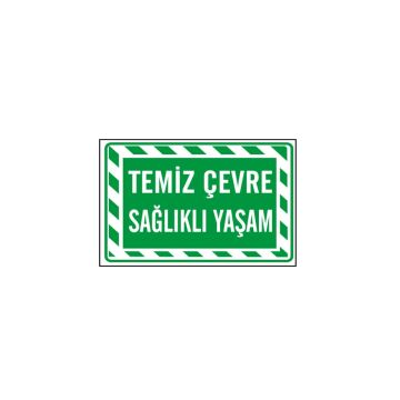 Temiz Çevre Sağlıklı Yaşam Levhası