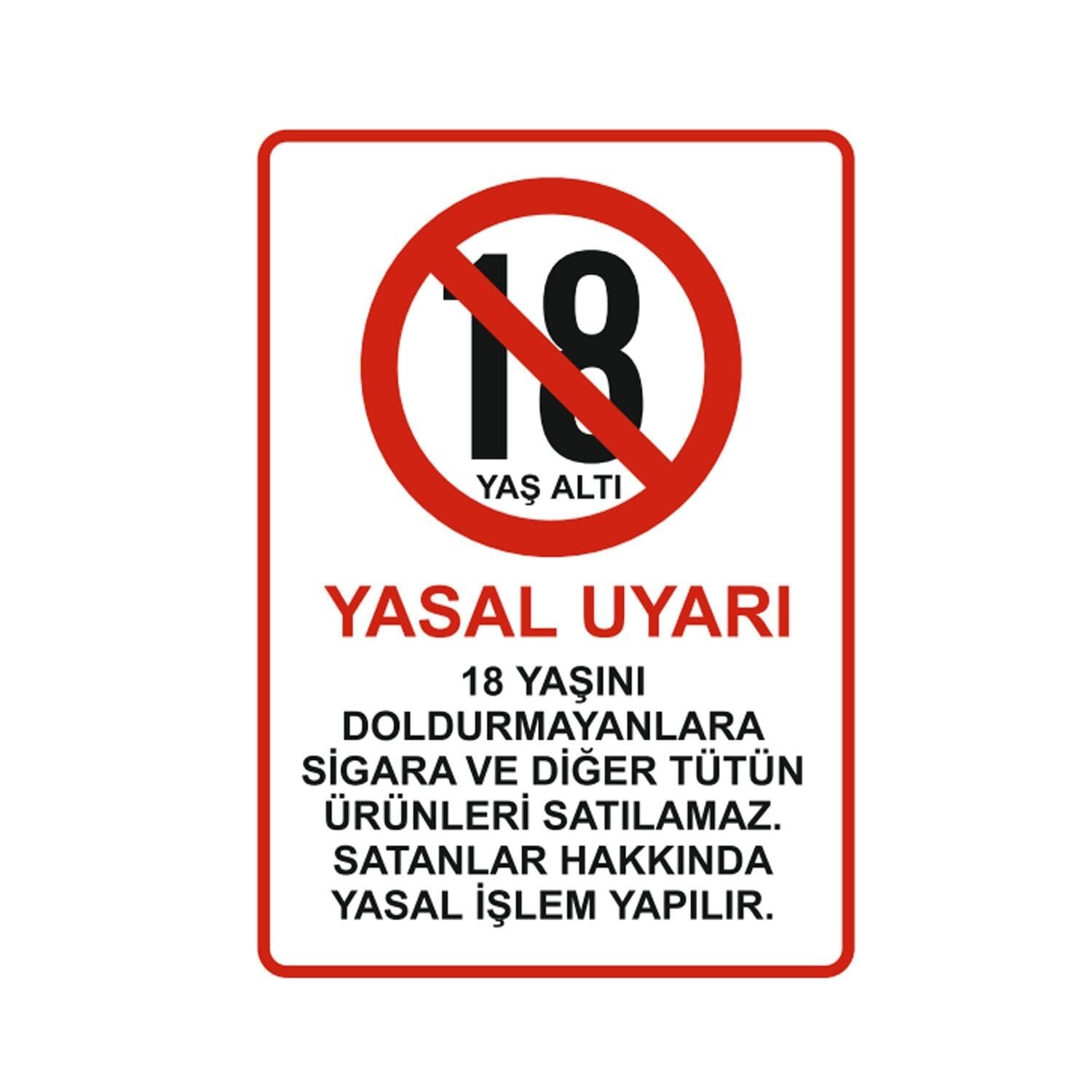 18 Yaşını Doldurmayanlara Sigara Satılmaz Levhası | 18 Yaş Altı Sigara Satış Uyarı Levhası