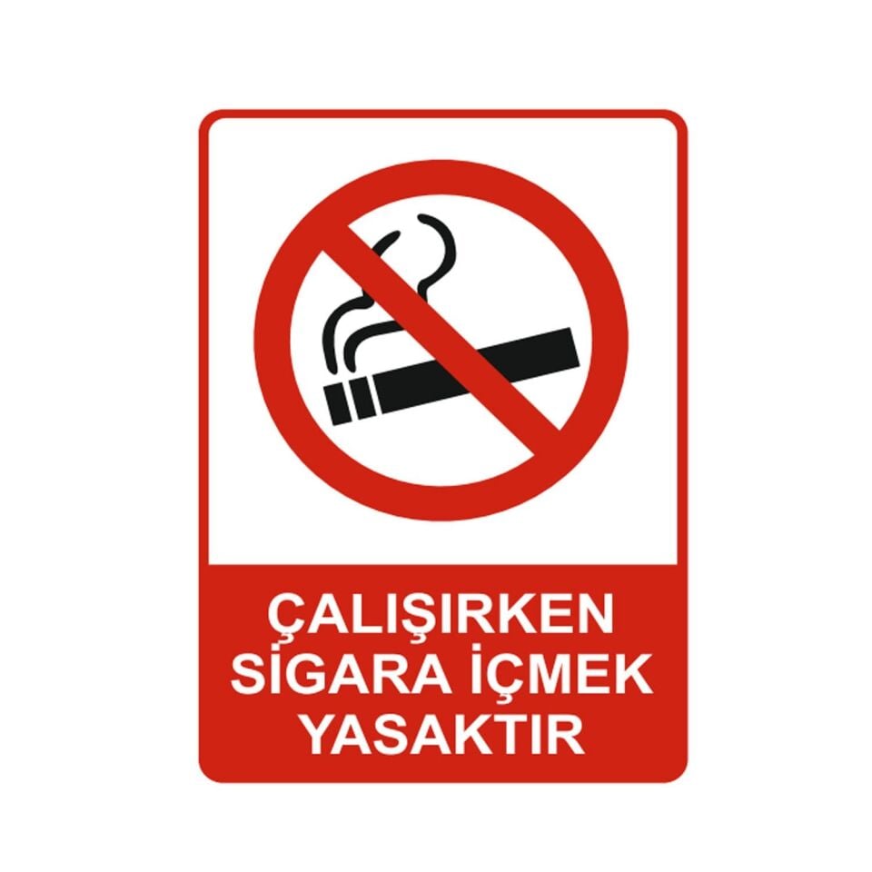 Çalışırken Sigara İçmek Yasaktır Levhası