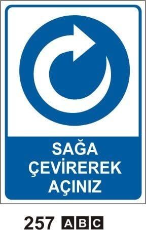 Sağa Çevirerek Açınız Levhası