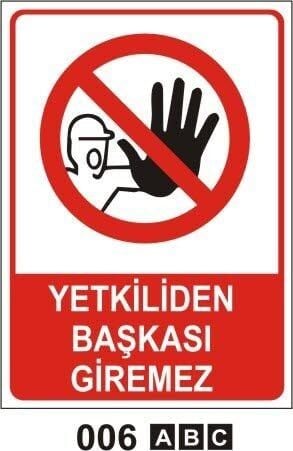 Yetkiliden Başkası Giremez Levhası