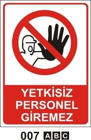 Yetkisiz Personel Giremez Levhası