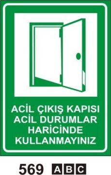 Acil Çıkış Kapısı Acil Durumlar Haricinde Kullanmayınız