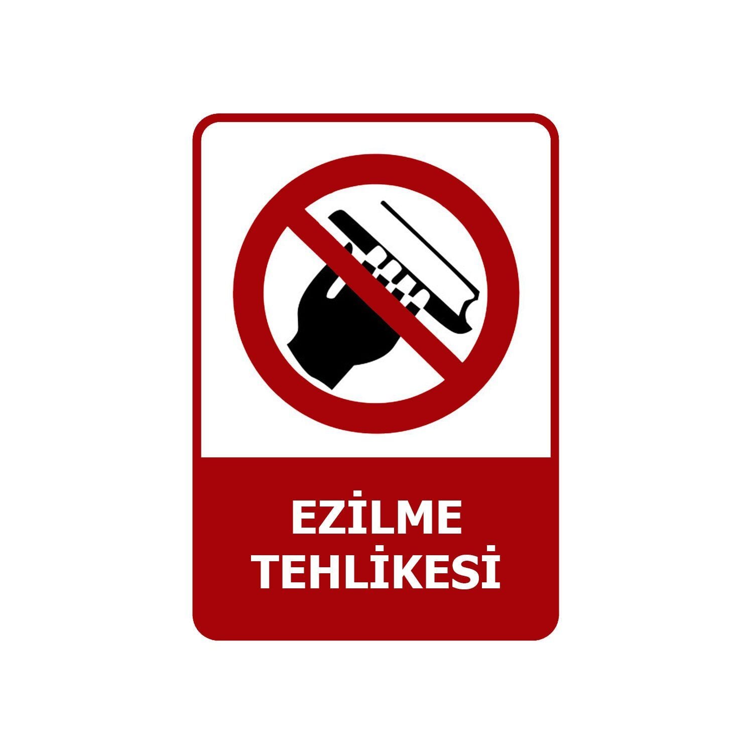 Ezilme Tehlikesi Levhası