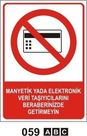 Manyetik yada Elektronik veri Taşıyıcılarını Beraberinde Getirmeyiniz