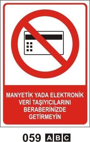 Manyetik yada Elektronik veri Taşıyıcılarını Beraberinde Getirmeyiniz