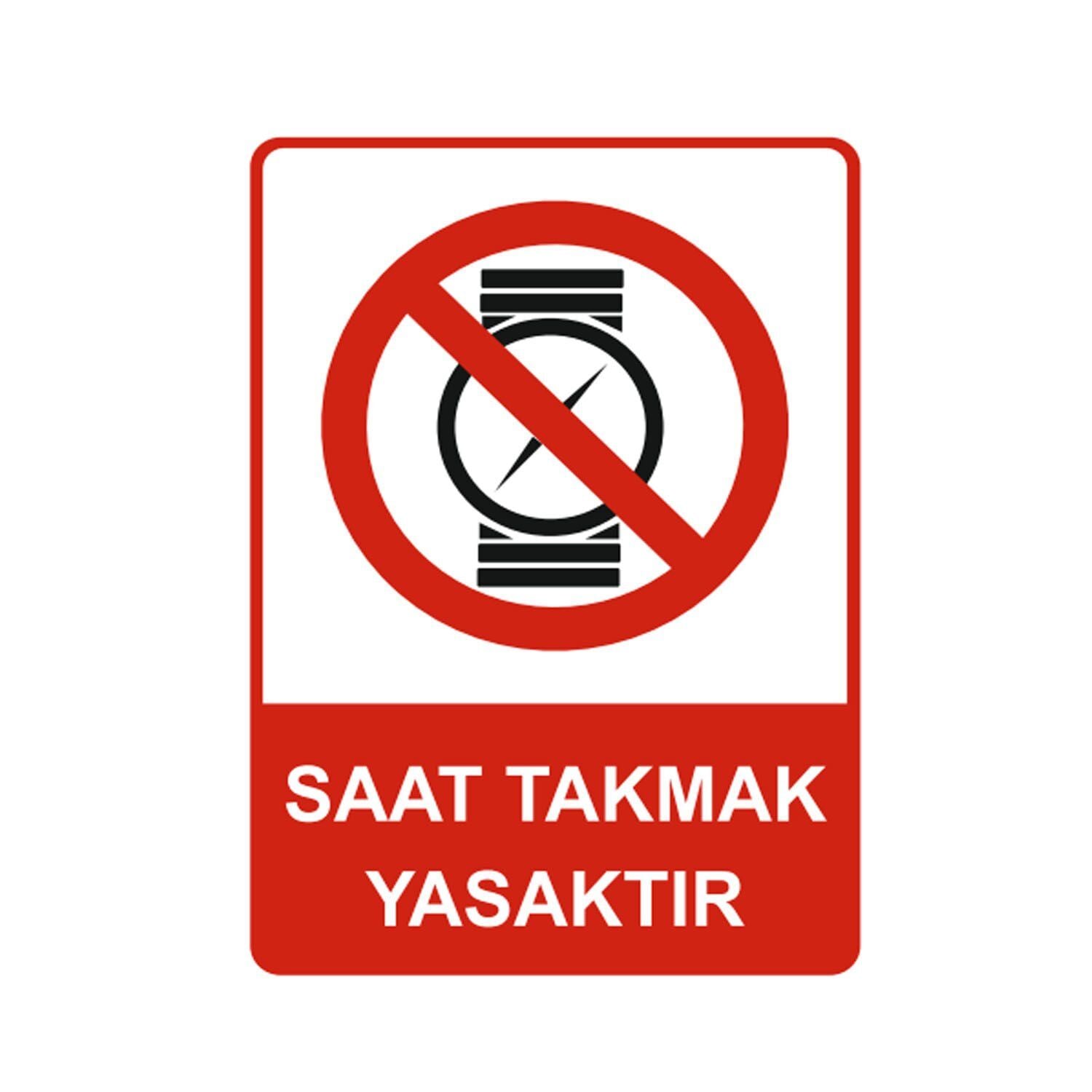 Saat Takmak Yasaktır Levhası