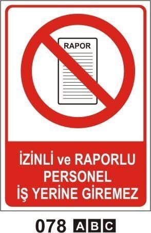 İzinli ve Raporlu Personel İş Yerine Giremez