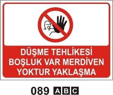 Düşme Tehlikesi Boşluk Var Merdiven Yoktur Yaklaşma Levhası
