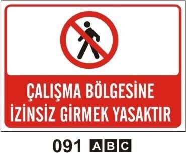 Çalışma Bölgesine İzinsiz Girmek Yasaktır