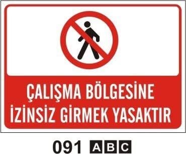 Çalışma Bölgesine İzinsiz Girmek Yasaktır