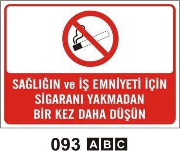 Sağlığın ve İş Emniyetin İçin Sigara Yakmadan Bir kez Daha Düşün