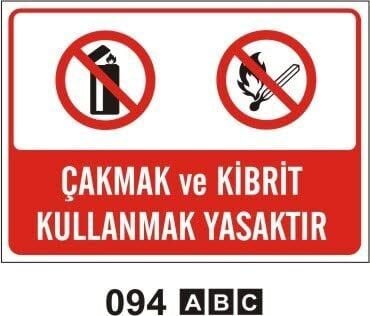 Çakmak ve Kibrit Kullanmak Yasaktır