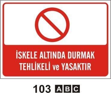 İskele Altında Durmak Tehlikeli ve Yasaktır