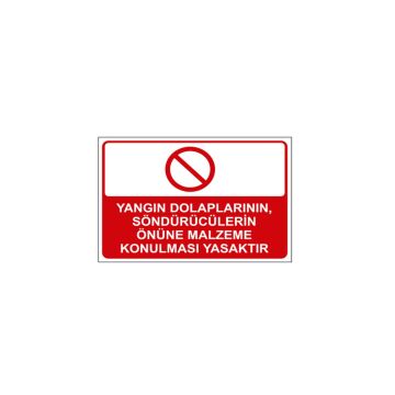 Yangın Dolaplarının Söndürücülerinin Önüne Malzeme Konulması Yasaktır Levhası