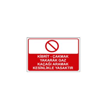Kibrit Çakmak Yakarak Gaz Kaçağı Aramak Kesinlikle Yasaktır Levhası