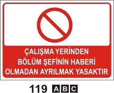 Çalışma Yerinden Bölüm Şefinin Haberi Olmadan Ayrılmak Yasaktır