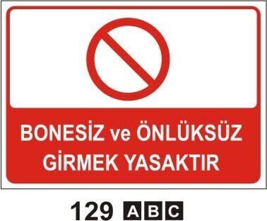 Bonesiz ve Önlüksüz Girmek  Yasaktır