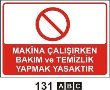 Makina Çalışırken Bakım ve Temizlik Yapmak Yasaktır